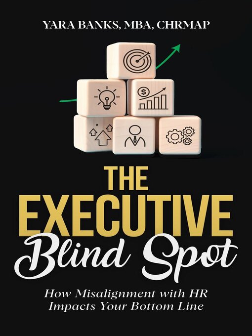 Title details for The Executive Blindspot by Yara Banks - Available